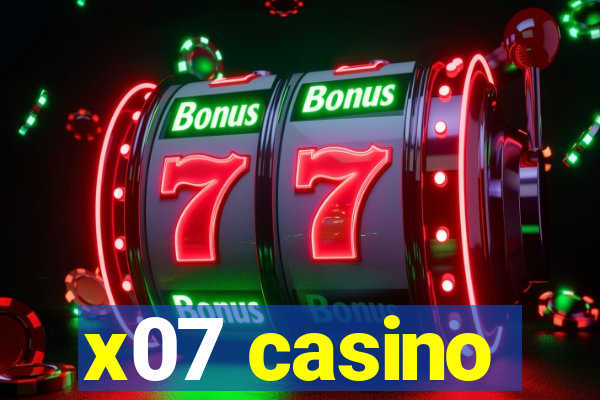 x07 casino